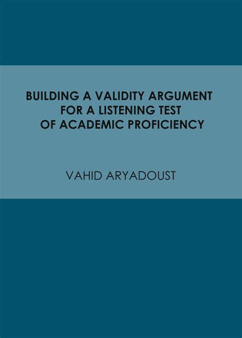 Building A Validity Argument For A Listening Test Of Academic Proficiency