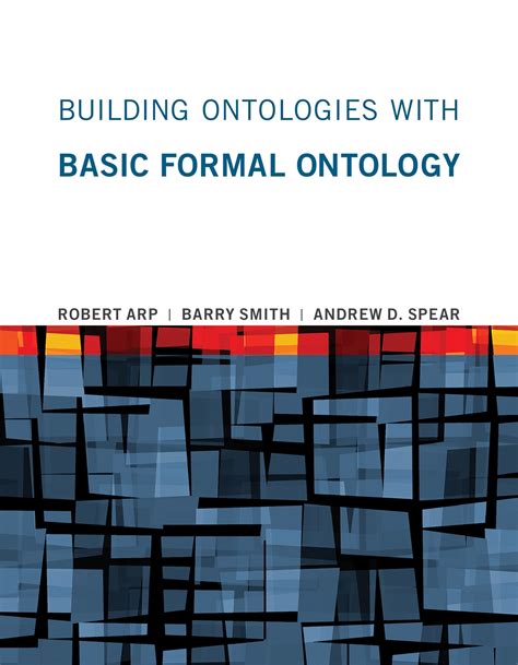 Building Ontologies With Basic Formal Ontology Mit Press