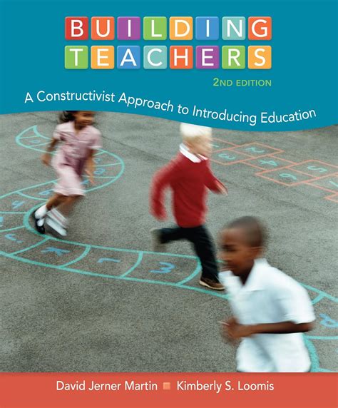Building Teachers A Constructivist Approach To Introducing Education