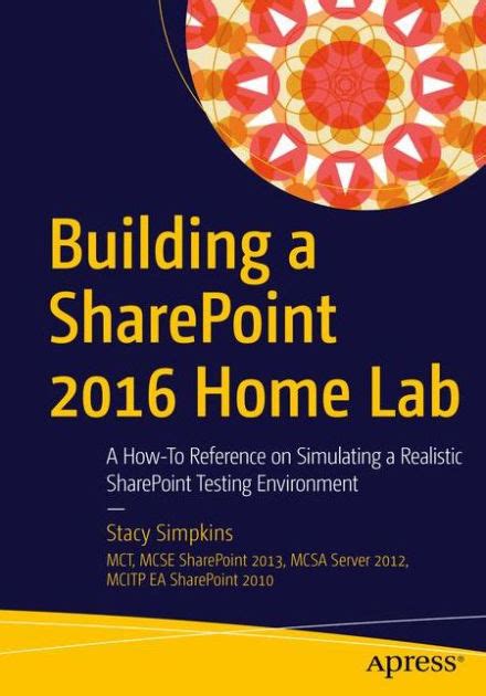 Full Download Building A Sharepoint 2016 Home Lab A How To Reference On Simulating A Realistic Sharepoint Testing Environment 
