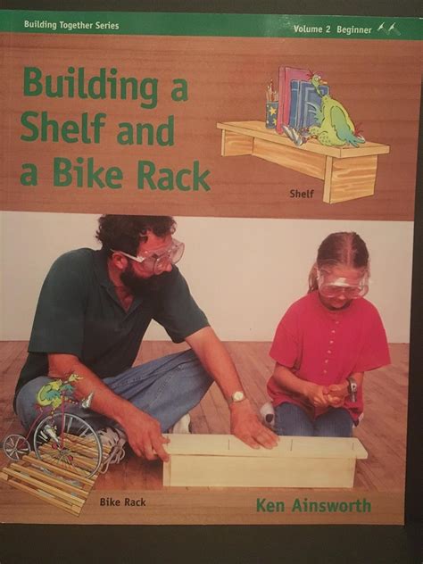 Full Download Building A Shelf And A Bike Rack Beginner Ii Two Hammers A Little More Ambitious Building Together Series 