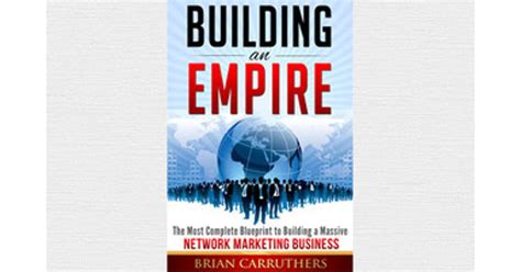 Download Building An Empire The Most Complete Blueprint To Building A Massive Network Marketing Business 