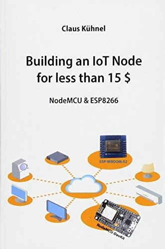 Read Online Building An Iot Node For Less Than 15 Nodemcu Esp8266 