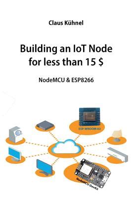 Read Online Building An Iot Node For Less Than 15 Nodemcu Esp8266 