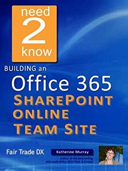 Read Building An Office 365 Sharepoint Online Team Site Need2Know 
