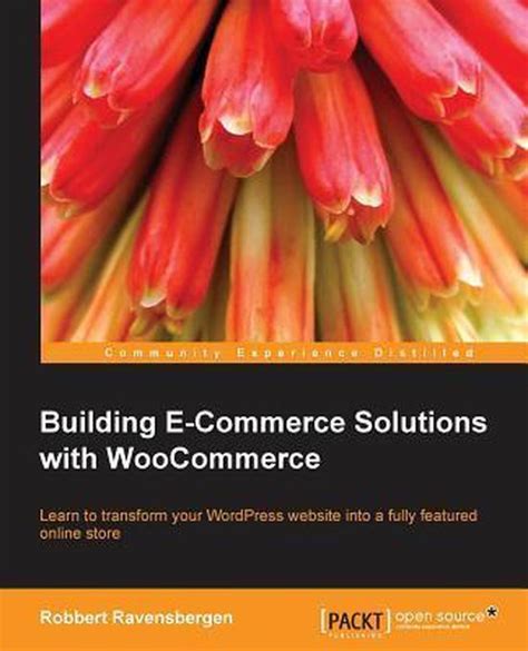 Full Download Building E Commerce Solutions With Woocommerce Ravensbergen Robbert 