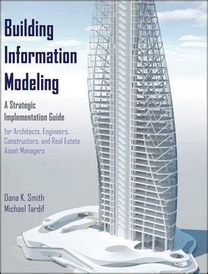 Download Building Information Modeling A Strategic Implementation Guide For Architects Engineers Constructo 