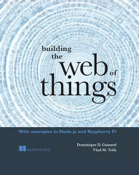 Download Building The Web Of Things 
