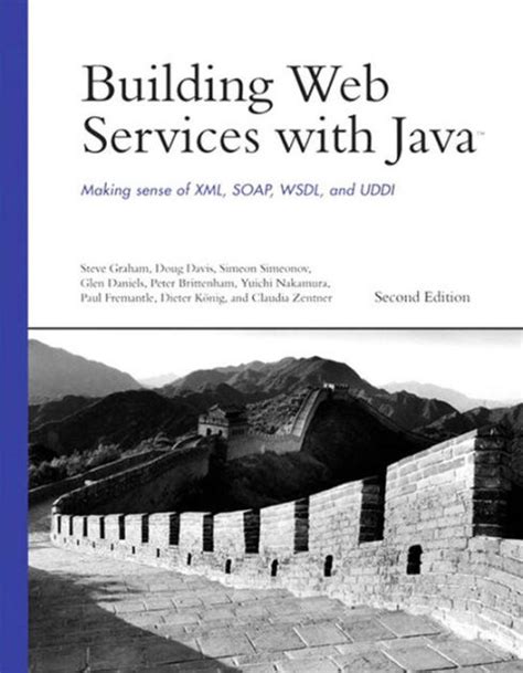Read Online Building Web Services With Java Making Sense Of Xml Soap Wsdl And Uddi Glen Daniels 