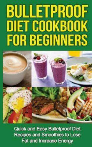 bulletproof diet cookbook for beginners quick and