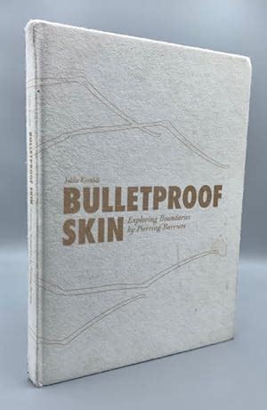 Read Bulletproof Skin Exploring Boundaries By Piercing Barriers 