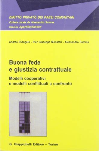 Full Download Buona Fede E Giustizia Contrattuale Modelli Cooperativi E Modelli Conflittuali A Confronto 