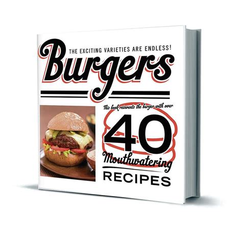 Read Online Burgers 40 Mouthwatering Recipes 