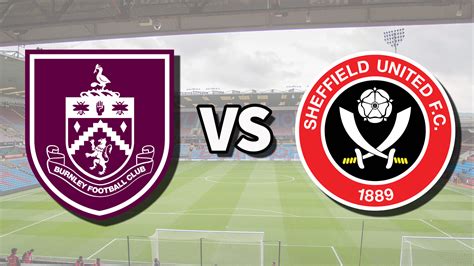 BURNLEY VS SHEFF UTD 🔩 ️ Burnley vs Brentford Live Stream & on TV, Prediction, H2H