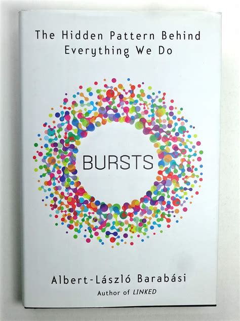 Bursts The Hidden Pattern Behind Everything We Do