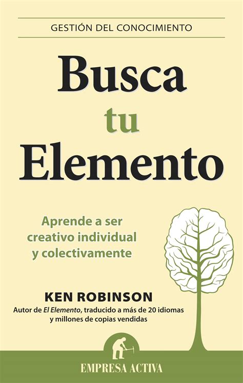 Busca Tu Elemento Aprende A Ser Creativo Individu
