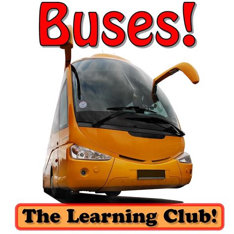 Download Buses Learn About Buses And Learn To Read The Learning Club 45 Photos Of Buses 