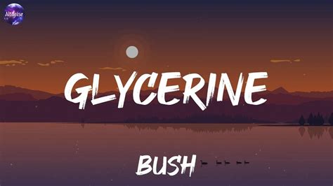 Bush Glycerine Lyrics Lyrics Com Glycerine Lyrics - Glycerine Lyrics