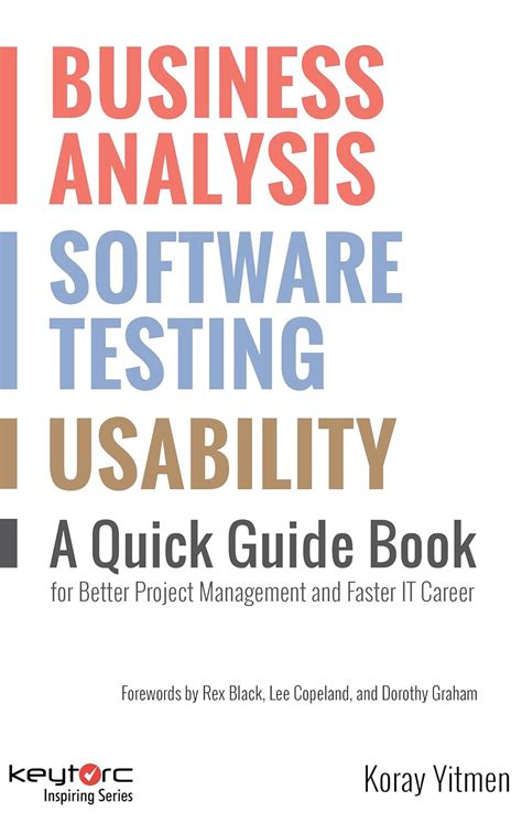 Business Analysis Software Testing Usability A Quick Book For Better Project Management And Faster It Career