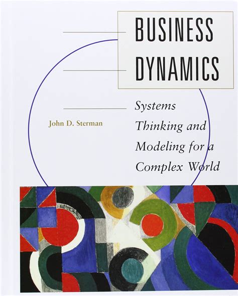 Business Dynamics Systems Thinking Modeling For A Complex World