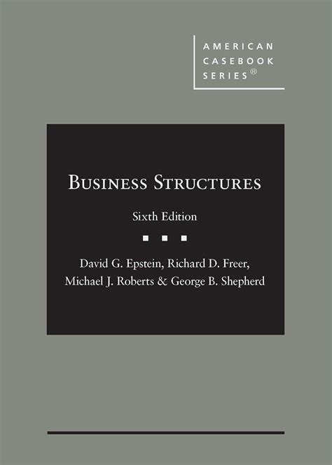 Business Structures 3d American Casebook Series