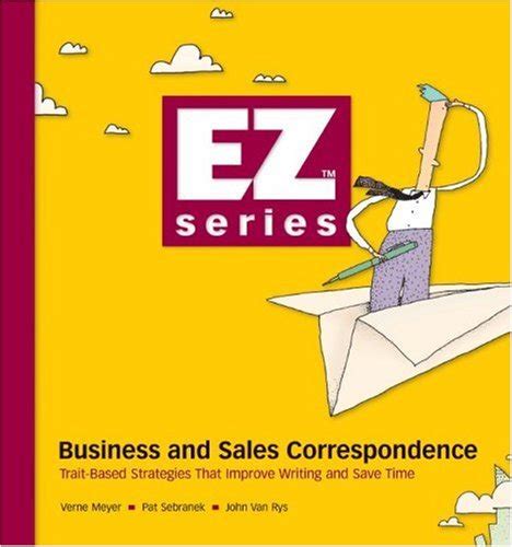 Full Download Business And Sales Correspondence Trait Based Strategies That Improve Writing And Save Time Ez Series 