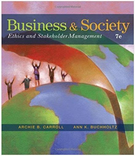 Read Online Business And Society Ethics And Stakeholder Management 7Th Edition 