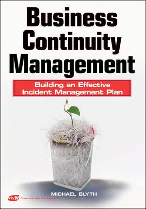 Read Online Business Continuity Management Building An Effective Incident Management Plan 