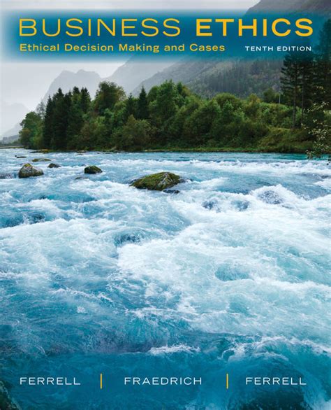 Full Download Business Ethics Ethical Decision Making And Cases 10Th Pdf 
