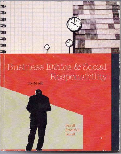 Read Business Ethics Responsibility Fraedrich Ferrell 