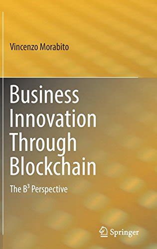 Read Online Business Innovation Through Blockchain The B Perspective 