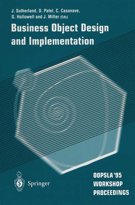 Business Object Design and Implementation: OOPSLA'95 Workshop Proceedings
