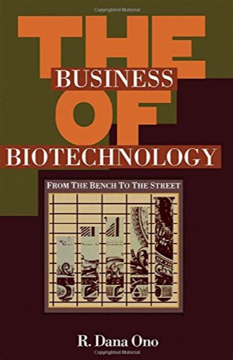 Download Business Of Biotechnology From The Bench To The Street 