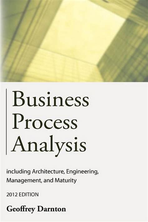 Download Business Process Analysis Including Architecture Engineering Management And Maturity 