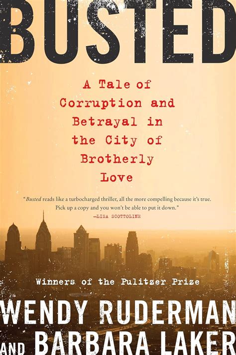 Busted A Tale Of Corruption And Betrayal In The City Of Brotherly Love