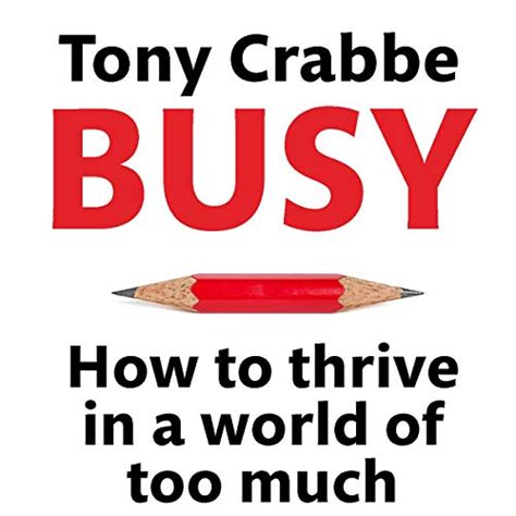 Read Busy How To Thrive In A World Of Too Much 