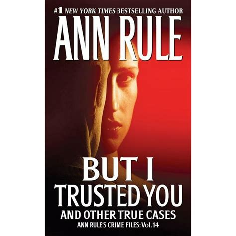 Read But I Trusted You Ann Rules Crime Files 14 