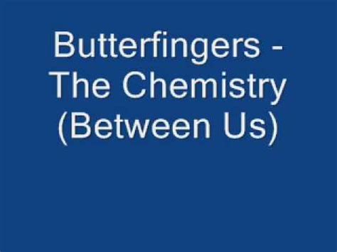 butterfingers the chemistry album