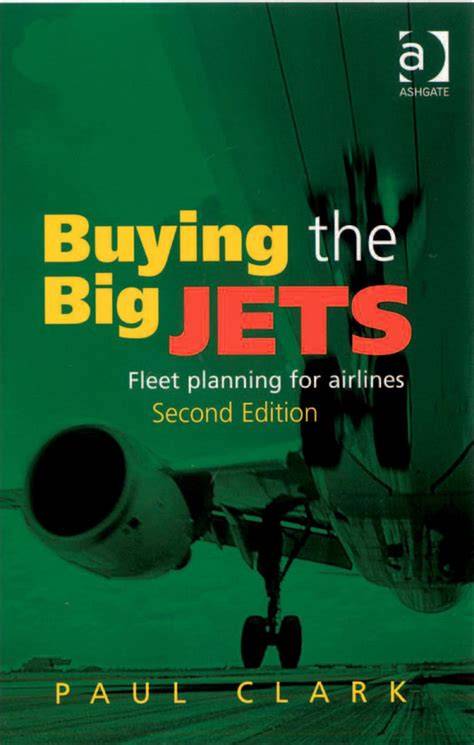 buying the big jets fleet planning for airlines