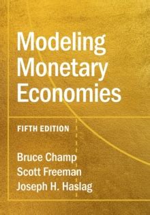 By Bruce Champ Modeling Monetary Economies 3rd Edition