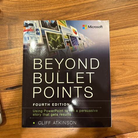 By Cliff Atkinson Beyond Bullet Points 3rd Edition Using Microsoft Powerpoint To Create Presentations That Inform M 3rd Edition