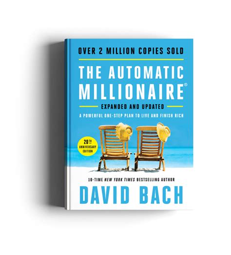 By David Bach The Automatic Millionaire A Powerful One Step Plan To Live And Finish Rich 1222004