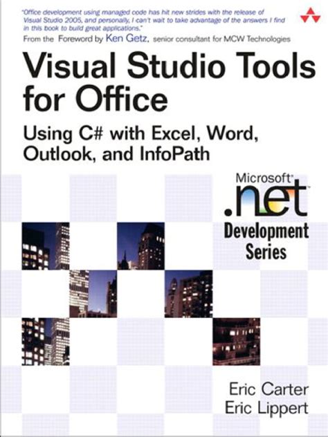 By Eric Carter Visual Studio Tools For Office 2007 Vsto For Excel Word And Outlook Microsoft Net Development Series 2nd Second Edition