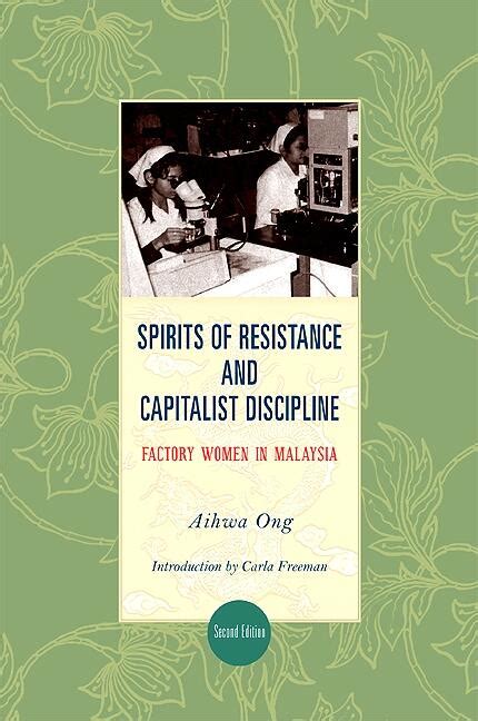 Read Online By Aihwa Ong Spirits Of Resistance And Capitalist Discipline Second Edition Factory Women In Malaysia Suny Ser 2Nd Second Edition Paperback 