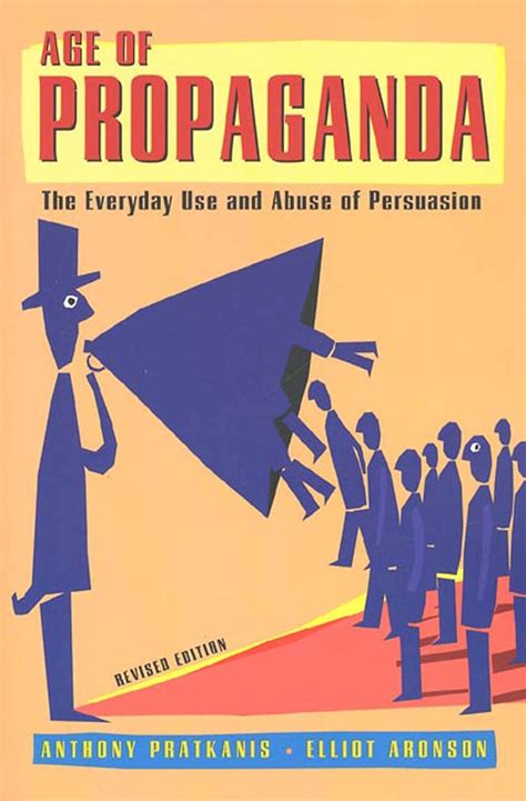 Full Download By Anthony Pratkanis Age Of Propaganda The Everyday Use And Abuse Of Persuasion 2Nd Edition Revised 2122001 