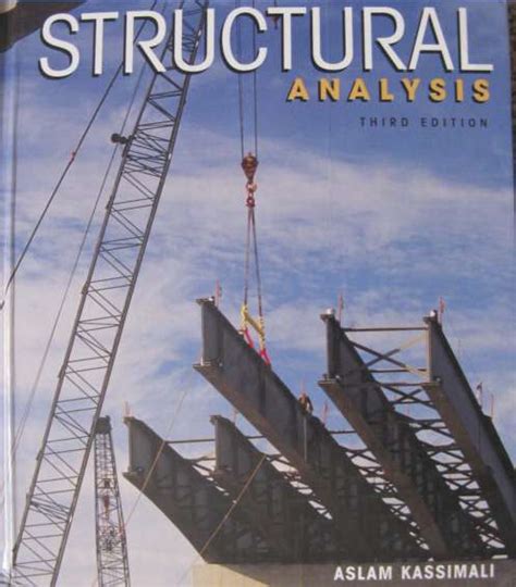 Full Download By Aslam Kassimali Structural Analysis 3Rd Third Edition 3Rd Third Edition 