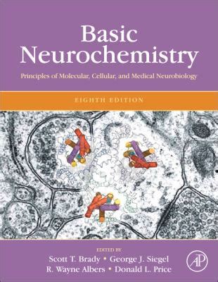 Read Online By Author Basic Neurochemistry Eighth Edition Principles Of Molecular Cellular And Medical Neurobiology 8Th Edition 