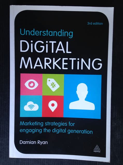 Download By Damian Ryan Understanding Digital Marketing Marketing Strategies For Engaging The Digital Generation 3Rd Edition 
