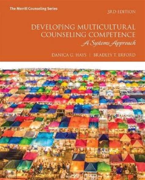 Read Online By Danica G Hays Developing Multicultural Counseling Competence A Systems Approach Merrill Counseling 1St Edition 