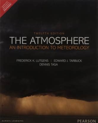 Read By Frederick K Lutgens The Atmosphere An Introduction To Meteorology 12Th Edition 12Th Edition 1272011 